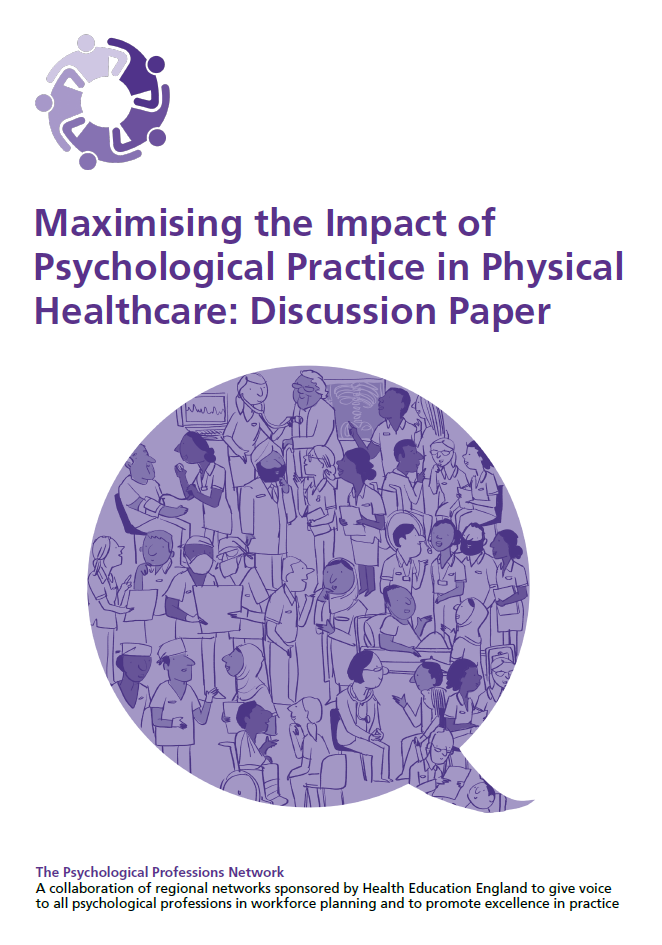 Maximising the Impact of Psychological Practice in Physical Healthcare: Discussion Paper